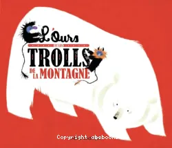 L'ours et les trolls de la montagne