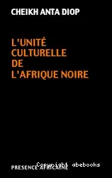 L'Unité culturelle de l'Afrique noire