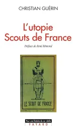 L'utopie Scouts de France, 1920-1995