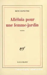 Alleluia pour une femme-jardin