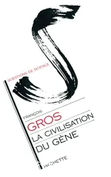 La Civilisation du gène