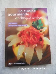 La cuisine gourmande en Afrique centrale