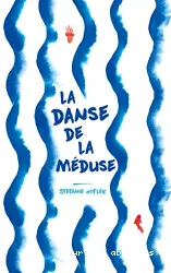 La danse de la méduse