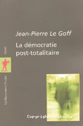 La Démocratie post-totalitaire