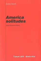 America solitudes James Sacré