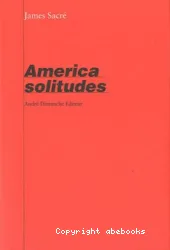 America solitudes James Sacré