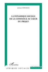 La dynamique sociale de la confiance au coeur du projet