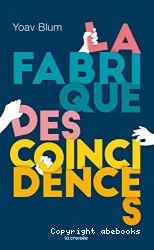 La fabrique des coïncidences