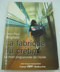 La fabrique du crétin