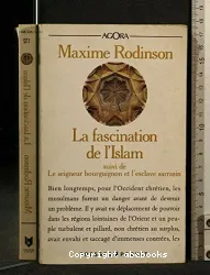 La Fascination de l'islam (suivi de) Le Seigneur Bourguignon et l'esclavage sarrasin