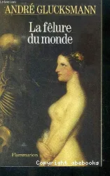 La Fêlure du monde