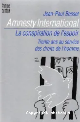 Amnesty international, la conspiration de l'espoir