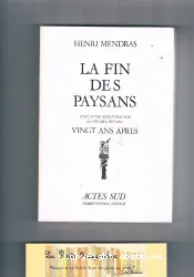 La Fin des paysans ; suivi d'une refléxion sur la fin des paysans