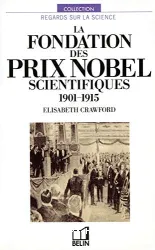 La Fondation des prix Nobel scientifiques 1901-1915