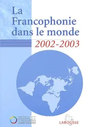 La francophonie dans le monde 2002-2003