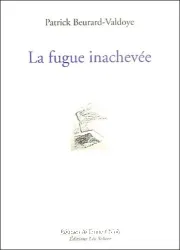 La fugue inachevée