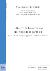 La guerre de l'information ou L'éloge de la paranoia