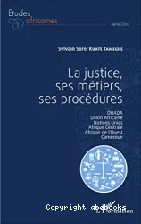 La justice, ses métiers, ses procédures