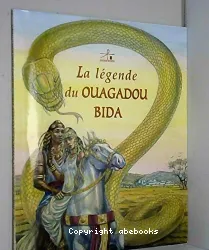 La Légende du Ouagadou-Bida