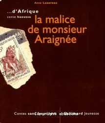 La malice de monsieur Araignée, conte haoussa